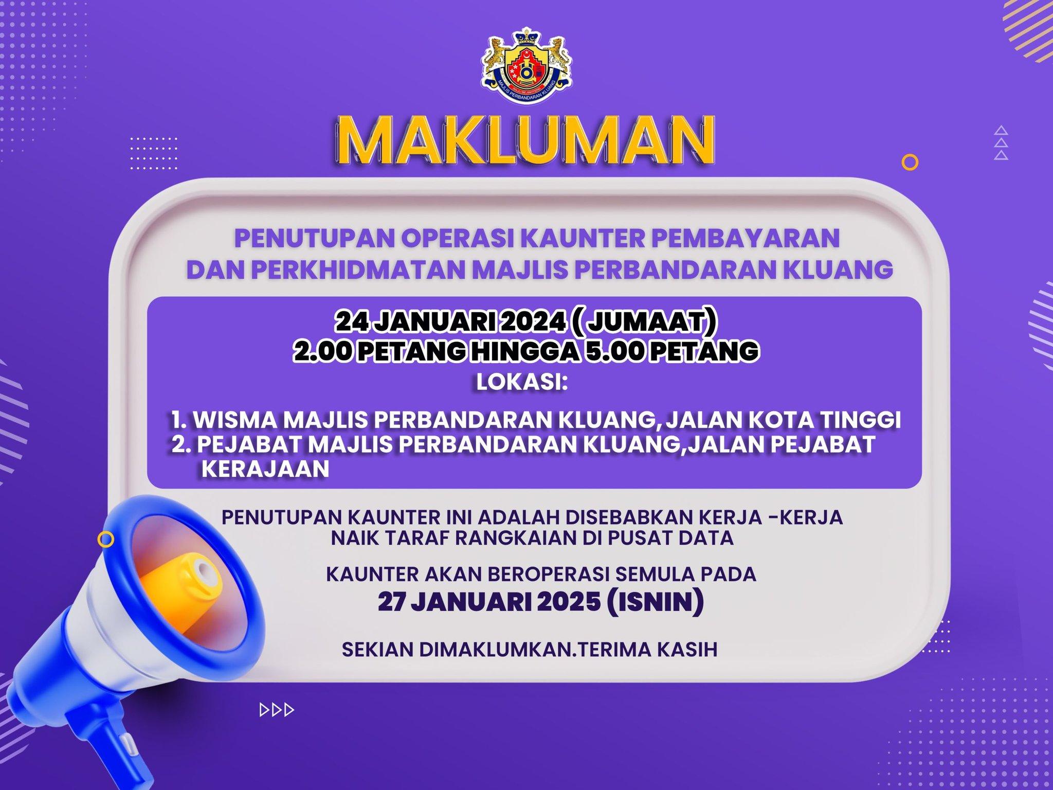 CLOSURE OF OPERATIONS OF THE KLUANG MUNICIPAL COUNCIL PAYMENT AND SERVICE COUNTER